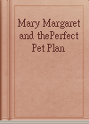 Mary Margaret and thePerfect Pet Plan